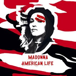 Madonna » American Life Lyrics