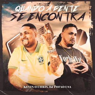 MC Kevin O Chris » Quando a Gente Se Encontra Lyrics