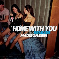 Madison Beer » Home with You (Blu-Rey and Tone Terra Remix) Lyrics