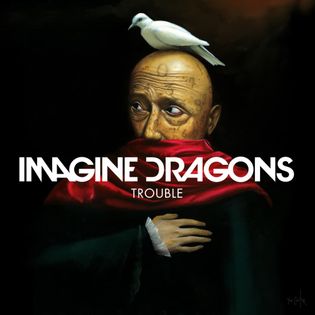 Imagine Dragons » Trouble Lyrics