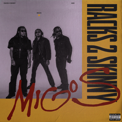 Migos » Racks 2 Skinny Lyrics