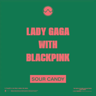 Lady Gaga » Sour Candy Lyrics