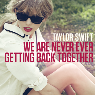 Taylor Swift » We Are Never Ever Getting Back Together Lyrics