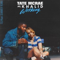 Tate McRae » ​working (TELYKast Summer Remix) Lyrics