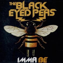 Black Eyed Peas » Imma Be (Super Clean Radio Edit) Lyrics