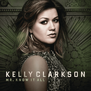 Kelly Clarkson » Mr. Know It All Lyrics