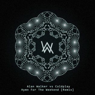 Coldplay » Hymn for the Weekend (Alan Walker Remix) Lyrics