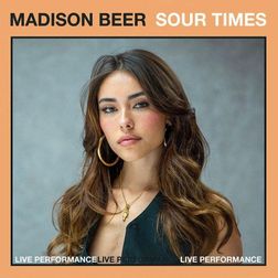 Madison Beer » Sour Times (Vevo Live Performance) Lyrics