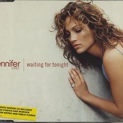 Jennifer Lopez » Waiting for Tonight (Hex’s Momentous Radio Mix) Lyrics