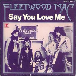 Fleetwood Mac » Say You Love Me Lyrics