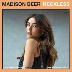 Madison Beer » Reckless (Vevo Live Performance) Lyrics