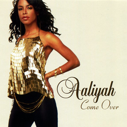 Aaliyah » Come Over Lyrics