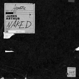 James Arthur » Naked (Acoustic Version) Lyrics