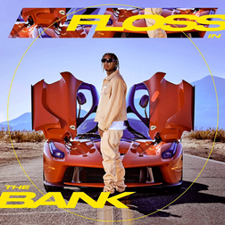 Tyga » Floss in the Bank Lyrics