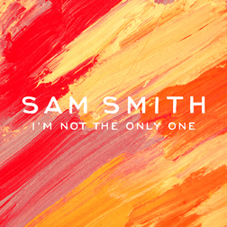 Sam Smith » I’m Not The Only One Lyrics