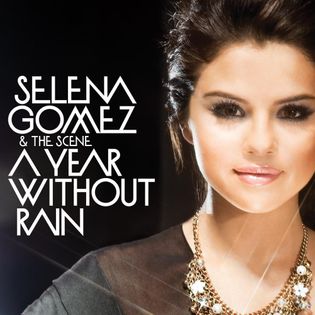 Selena Gomez » A Year Without Rain Lyrics