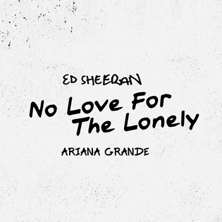 Ed Sheeran » No Love for the Lonely Lyrics