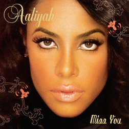 Aaliyah » Miss You (Remix) Lyrics