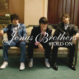 Jonas Brothers » Hold On Lyrics