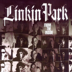 Linkin Park » From the Inside Lyrics