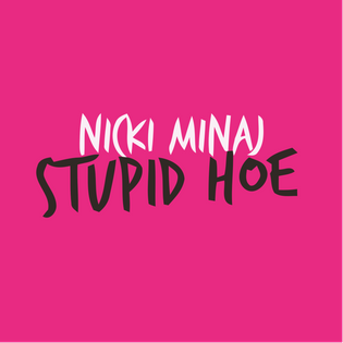 Nicki Minaj » Stupid Hoe Lyrics