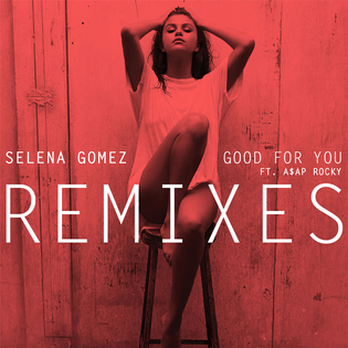 Selena Gomez » Good For You (Nebbra Remix) Lyrics