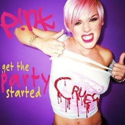 P nk » Get the Party Started (Sweet Dreams Mix) Lyrics