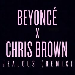 Beyonce » Jealous (Remix) Lyrics