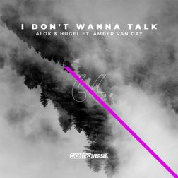 Alok » I Don’t Wanna Talk Lyrics