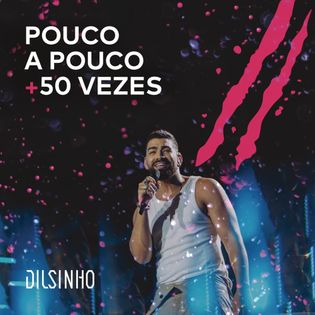 Dilsinho » Pouco a Pouco Lyrics