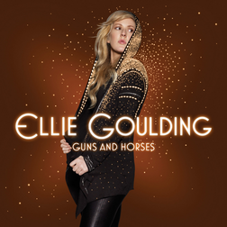 Ellie Goulding » Guns and Horses Lyrics