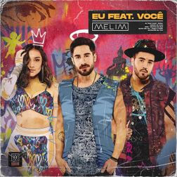 Melim » Eu Feat. Você Lyrics