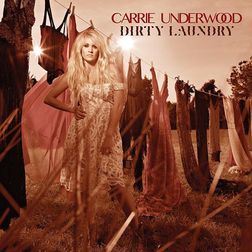 Carrie Underwood » Dirty Laundry Lyrics