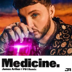 James Arthur » Medicine (PS1 Remix) Lyrics