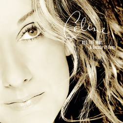 Celine Dion » All the Way Lyrics