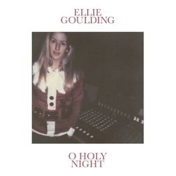 Ellie Goulding » O Holy Night Lyrics