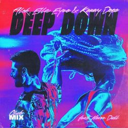 Alok » Deep Down (Club Mix) Lyrics