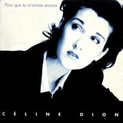 Celine Dion » Pour que tu m’aimes encore Lyrics