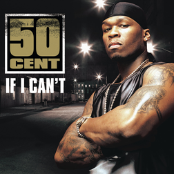 50 Cent » If I Can’t Lyrics