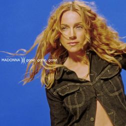 Madonna » Gone, Gone, Gone Lyrics