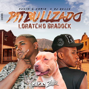 MC Kevin O Chris » Pitbullzado Loratcho Bradock Lyrics