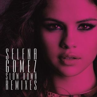 Selena Gomez » Slow Down (Chew Fu Refix) Lyrics