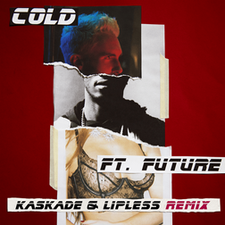 Maroon 5 » Cold (Kaskade & Lipless Remix) Lyrics