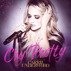 Carrie Underwood » Cry Pretty Lyrics