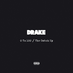 Drake » 0 to 100 / The Catch Up Lyrics