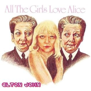 Elton John » All the Girls Love Alice Lyrics