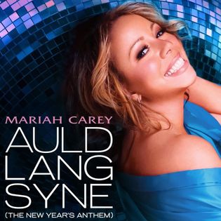 Mariah Carey » Auld Lang Syne (The New Year’s Anthem) Lyrics