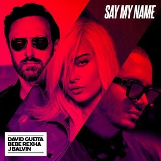 David Guetta » Say My Name Lyrics