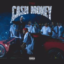 Tyga » Cash Money Lyrics