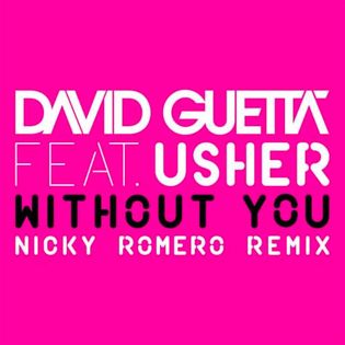 David Guetta » Without You (Nicky Romero Remix) Lyrics